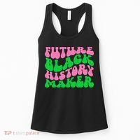 Pretty cute future black history maker aka funny tee Women's Tank Top thumb 0