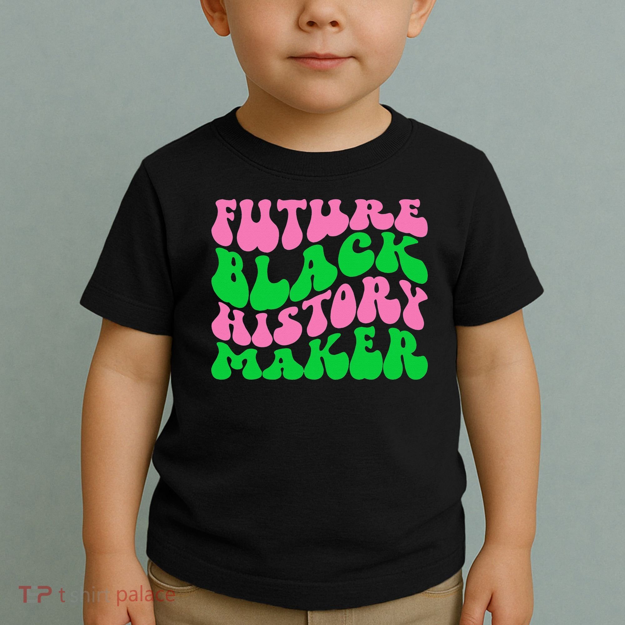 Pretty cute future black history maker aka funny tee Toddler T-Shirt