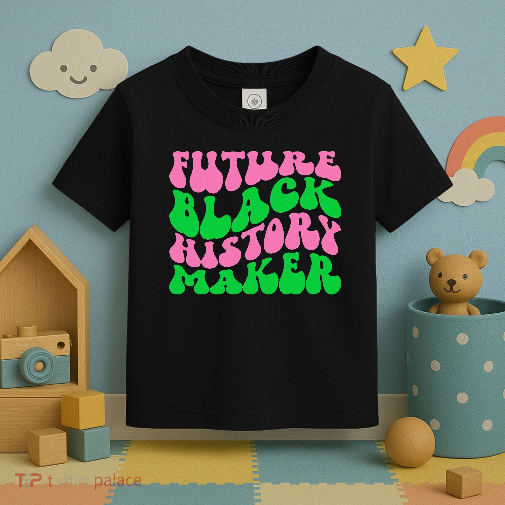 Pretty cute future black history maker aka funny tee Toddler T-Shirt