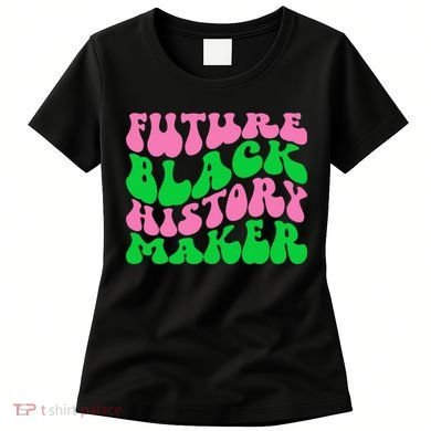 Pretty cute future black history maker aka funny tee Women's T-Shirt