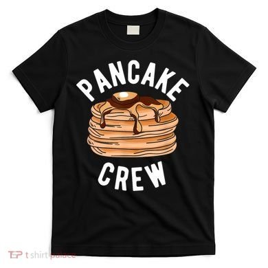 Pancake Crew Funny Pancake T-Shirt