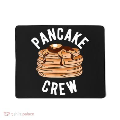 Pancake Crew Funny Pancake Mousepad