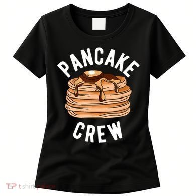 Pancake Crew Funny Pancake Women's T-Shirt