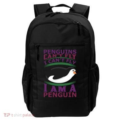 Penguins Can't Fly Fly I Am A Penguin Backpack