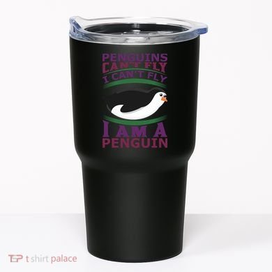 Penguins Can't Fly Fly I Am A Penguin Tumbler