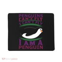 Penguins Can't Fly Fly I Am A Penguin Mousepad thumb 0