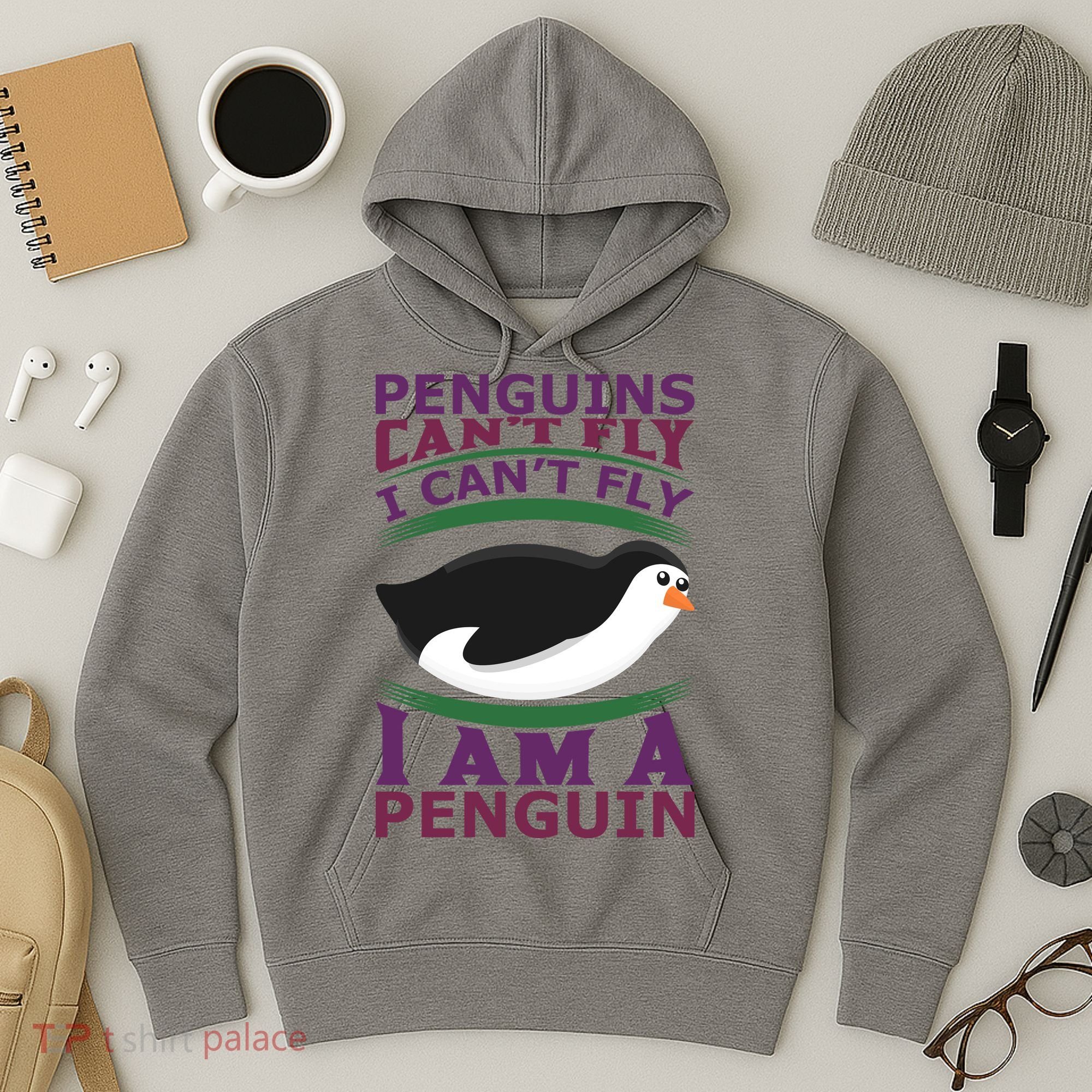 Penguins Can't Fly Fly I Am A Penguin Hoodie