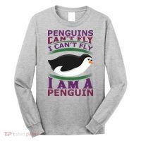 Penguins Can't Fly Fly I Am A Penguin Long Sleeve Shirt thumb 0