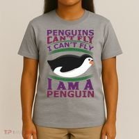 Penguins Can't Fly Fly I Am A Penguin T-Shirt thumb 4