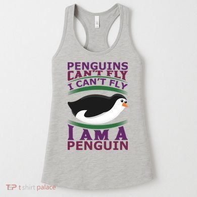 Penguins Can't Fly Fly I Am A Penguin Women's Tank Top