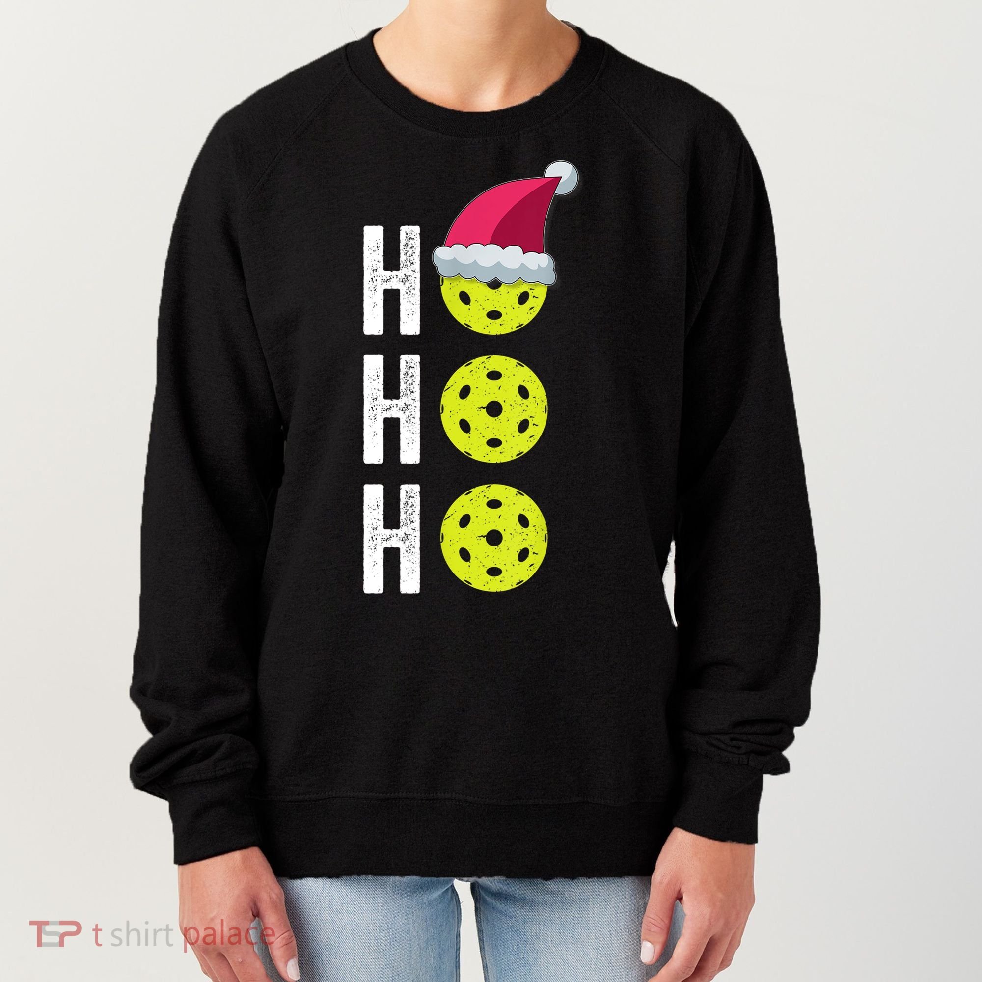 Pickleball Christmas Funny Santa Hat Holiday Ho Ho Ho Gift TShirt Women's Sweatshirt