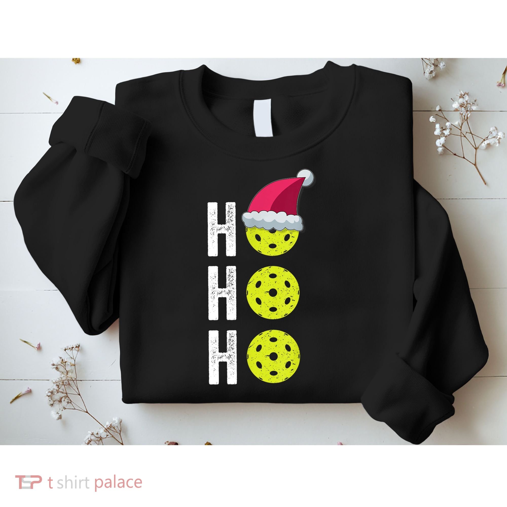 Pickleball Christmas Funny Santa Hat Holiday Ho Ho Ho Gift TShirt Sweatshirt