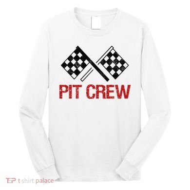 Pit Crew For Racing Car Parties Long Sleeve Shirt