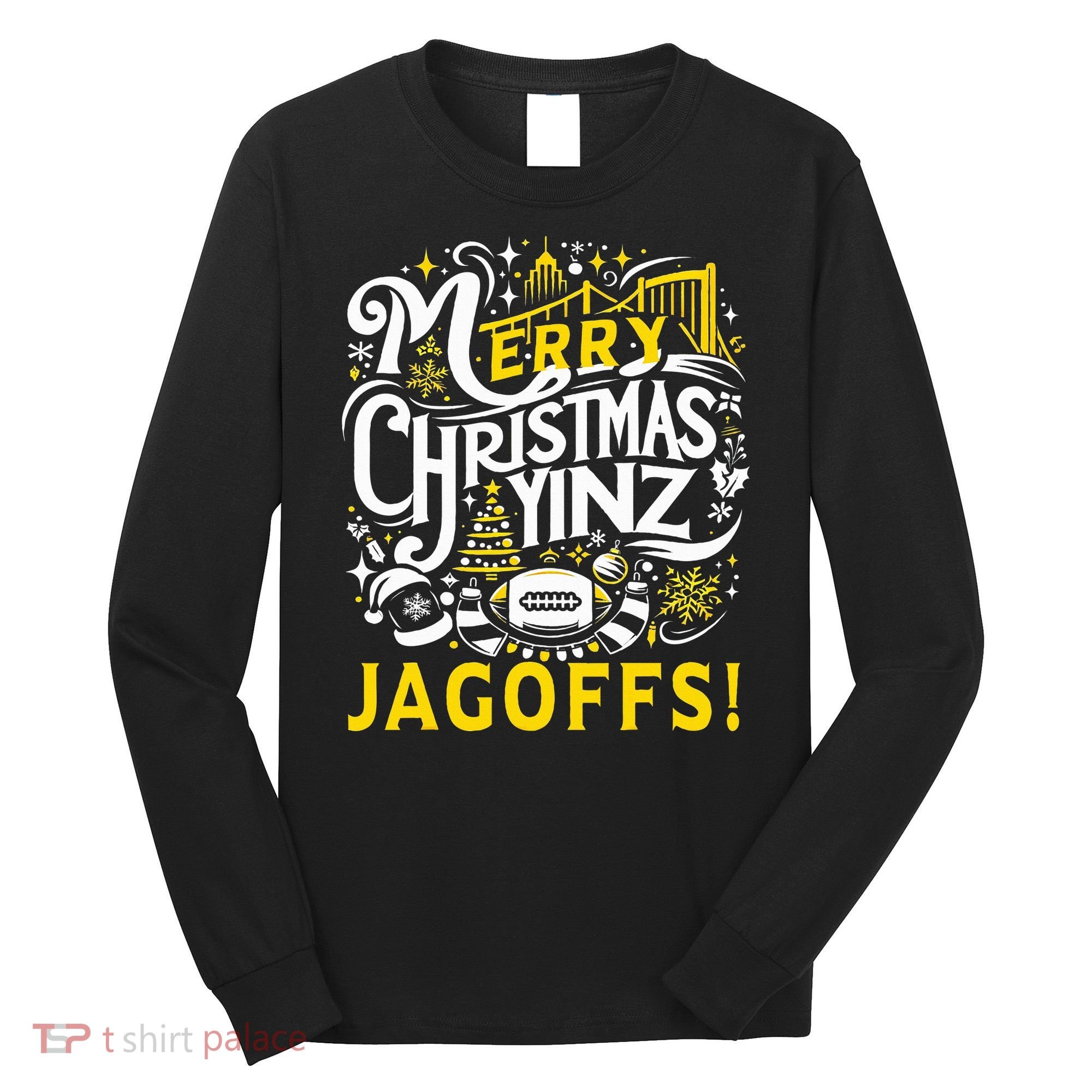 Pittsburgh Christmas Funny Yinz Jagoff Ugly Long Sleeve Shirt