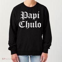 Papi Chulo Funny Mexican Spanish Handsome El Jefe Pimp Daddy Women's Sweatshirt thumb 0