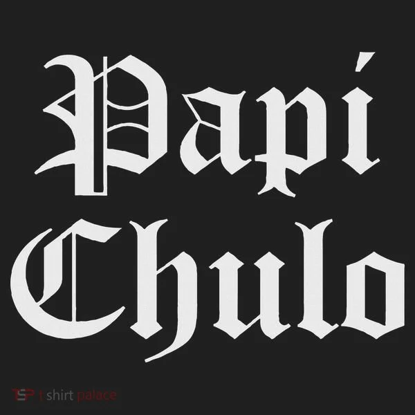 Papi Chulo Funny Mexican Spanish Handsome El Jefe Pimp Daddy Women's Sweatshirt