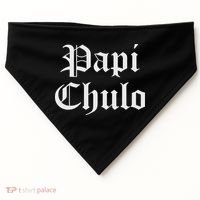 Papi Chulo Funny Mexican Spanish Handsome El Jefe Pimp Daddy USA-Made Doggie Bandana thumb 0