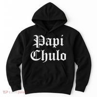Papi Chulo Funny Mexican Spanish Handsome El Jefe Pimp Daddy Hoodie thumb 0
