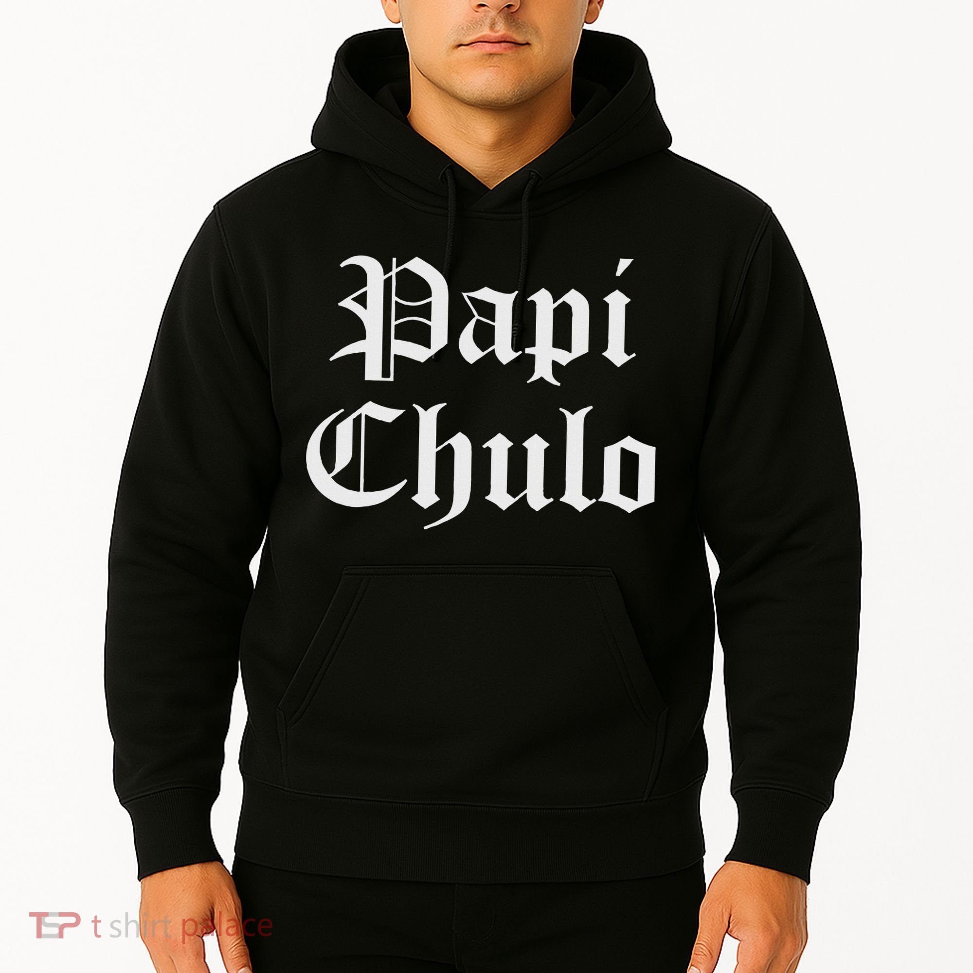 Papi Chulo Funny Mexican Spanish Handsome El Jefe Pimp Daddy Hoodie