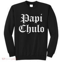 Papi Chulo Funny Mexican Spanish Handsome El Jefe Pimp Daddy Sweatshirt thumb 0