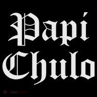 Papi Chulo Funny Mexican Spanish Handsome El Jefe Pimp Daddy Button thumb 1