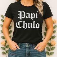 Papi Chulo Funny Mexican Spanish Handsome El Jefe Pimp Daddy Women's T-Shirt thumb 2