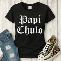 Papi Chulo Funny Mexican Spanish Handsome El Jefe Pimp Daddy Women's T-Shirt thumb 3