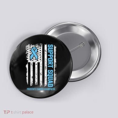 Prostate Cancer Flag Support Squad Prostate Cancer Awareness Button