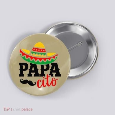 Papa Cito Fathers Day Funny Mexican Cico De Mayo Dad Button