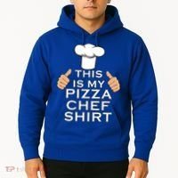 Pizza Chef Funny Pizza Maker Italian Food Great Gift Hoodie thumb 2