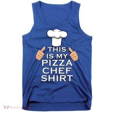 Pizza Chef Funny Pizza Maker Italian Food Great Gift Tank Top