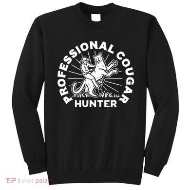 Professional Cougar Hunter Sweatshirt