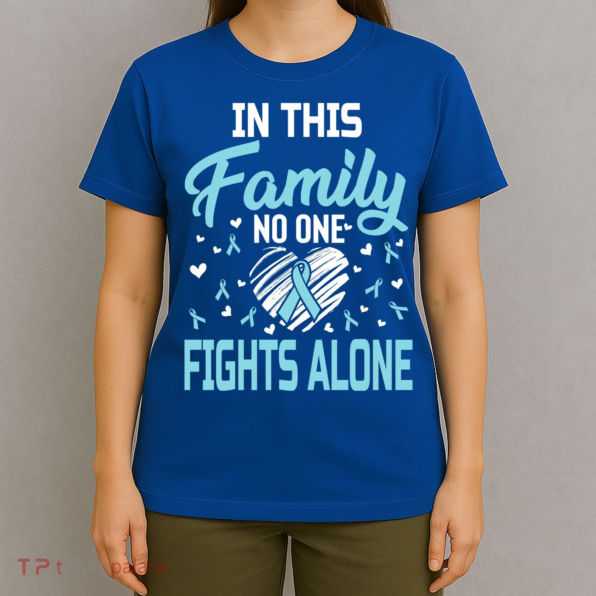 Prostate Cancer In This Family No One Fights Alone Gift T-Shirt