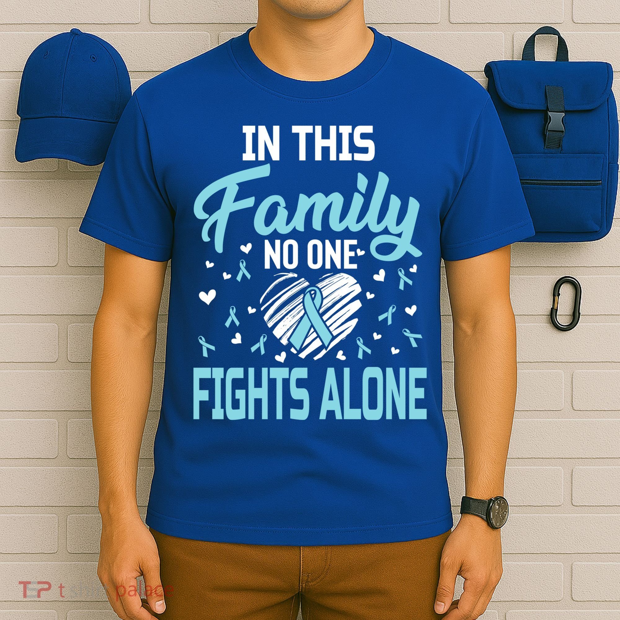 Prostate Cancer In This Family No One Fights Alone Gift T-Shirt