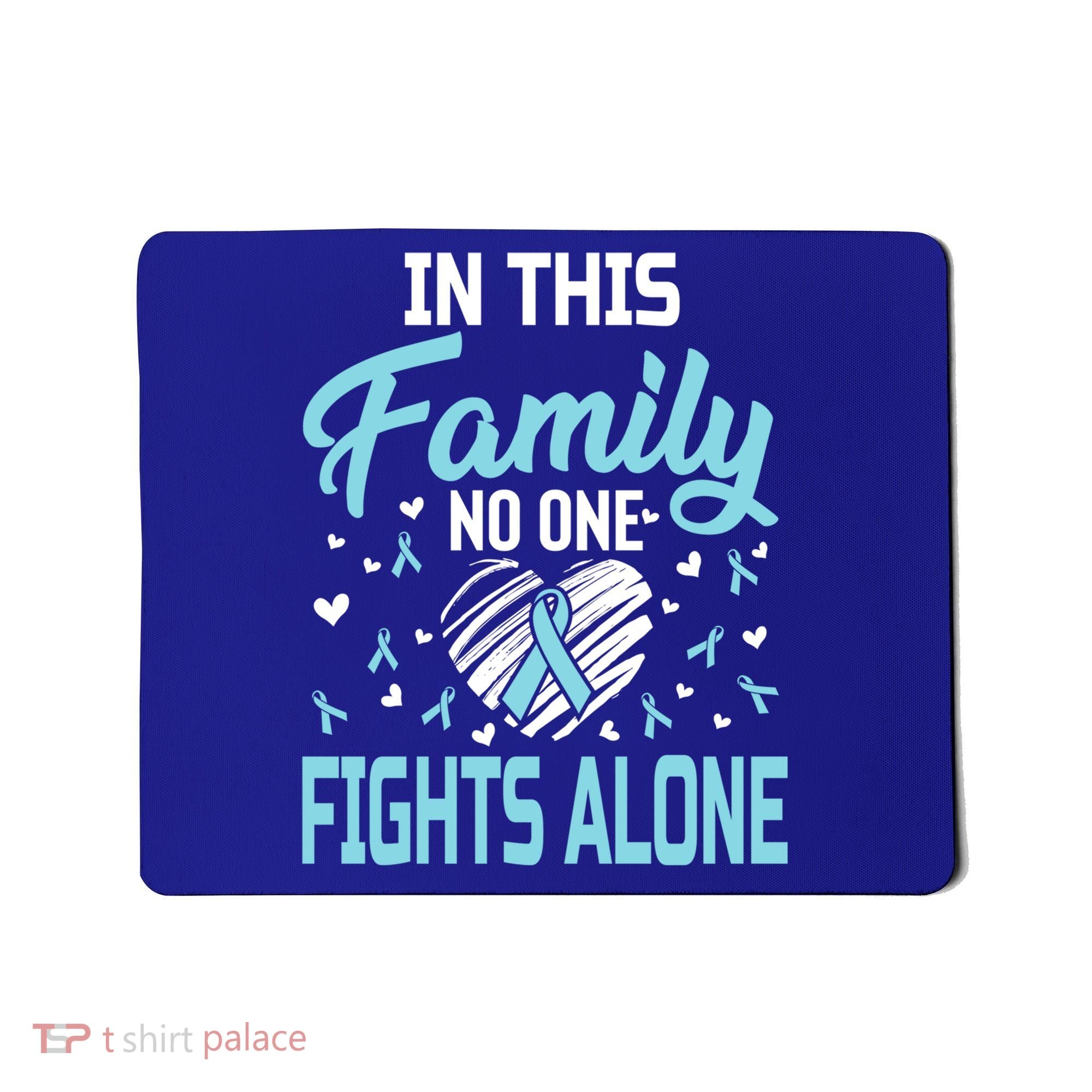 Prostate Cancer In This Family No One Fights Alone Gift Mousepad