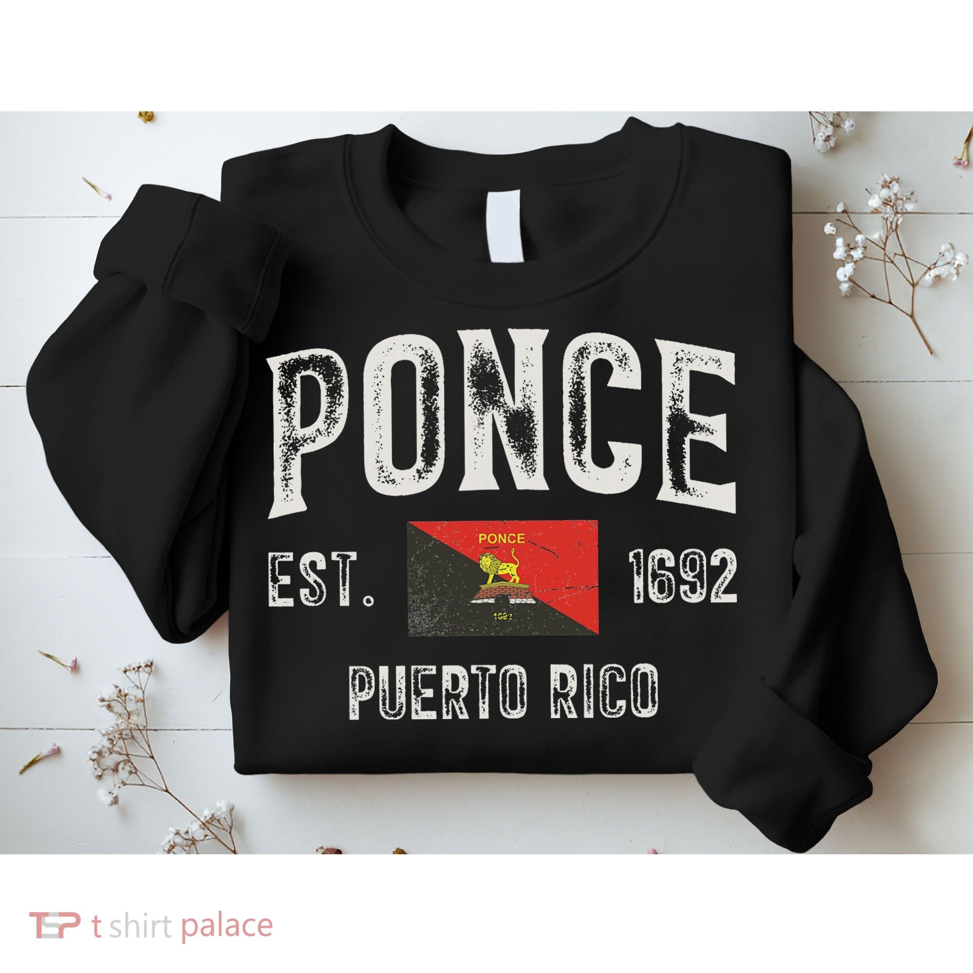 Ponce City In Puerto Rico Est 1692, Puerto Rico Flag Sweatshirt