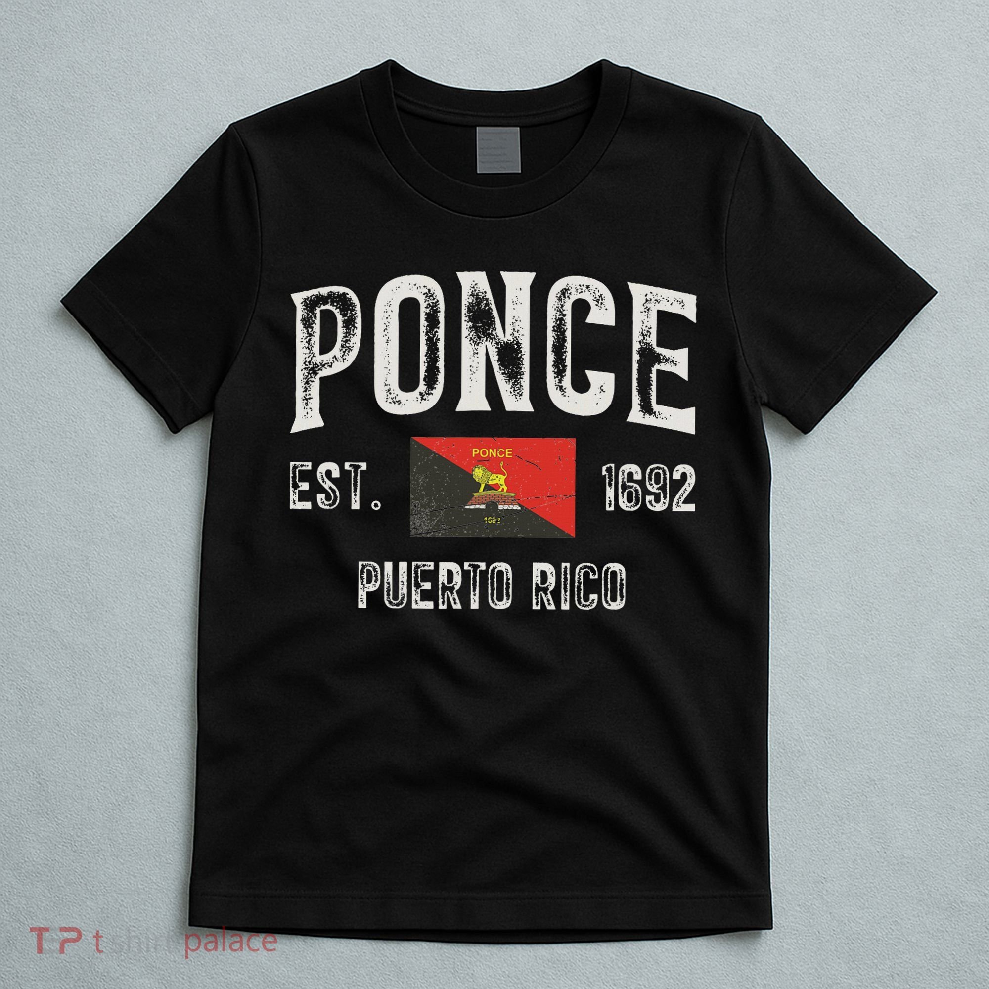 Ponce City In Puerto Rico Est 1692, Puerto Rico Flag T-Shirt