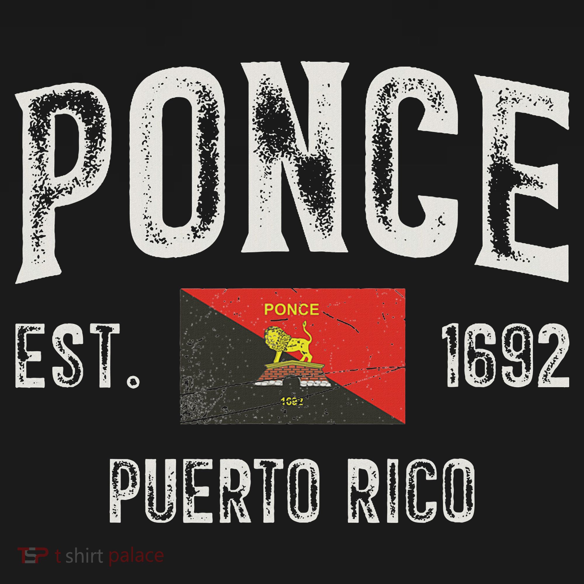 Ponce City In Puerto Rico Est 1692, Puerto Rico Flag T-Shirt