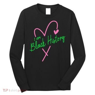 Pretty cute I am black history aka tee Long Sleeve Shirt