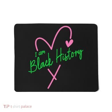 Pretty cute I am black history aka tee Mousepad