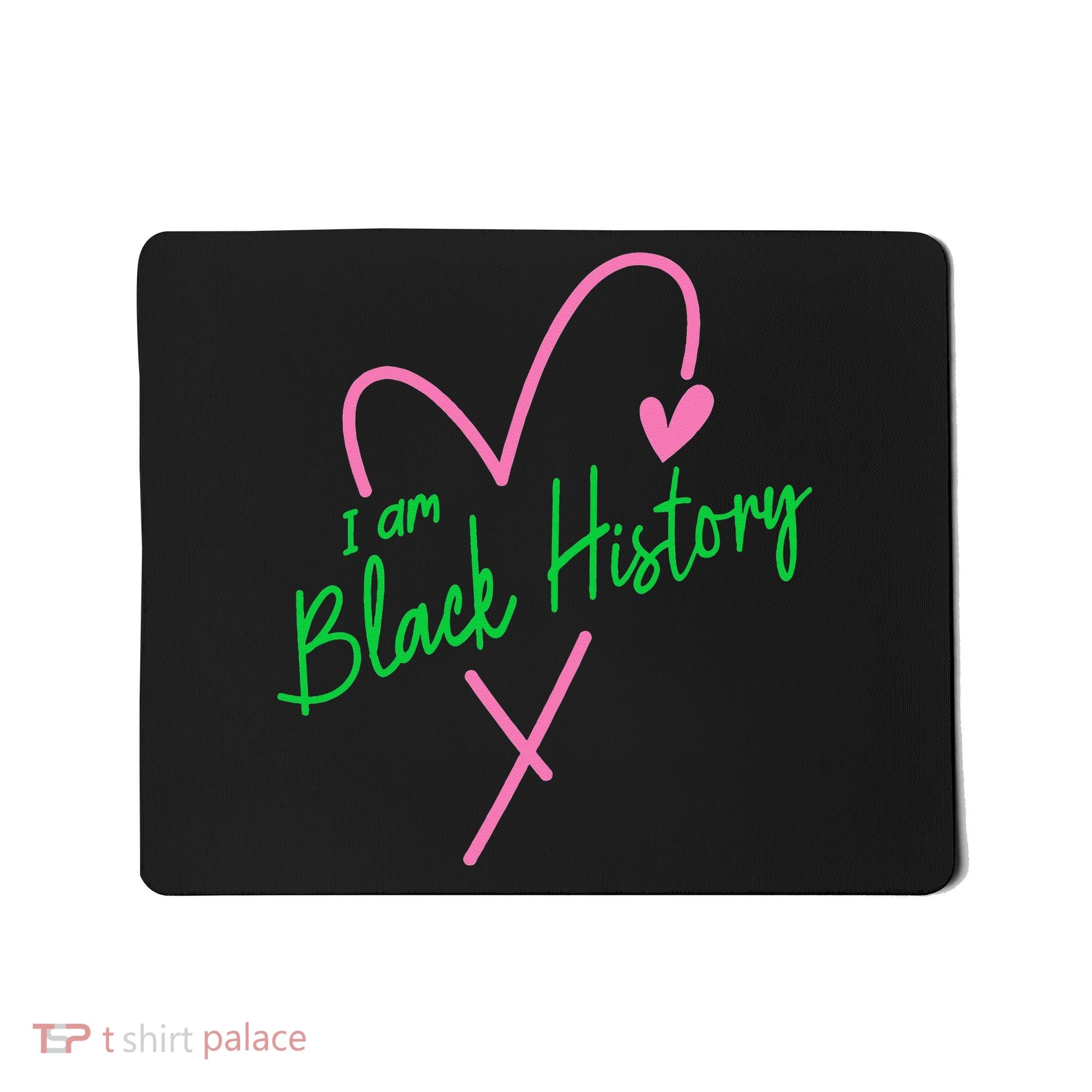 Pretty cute I am black history aka tee Mousepad
