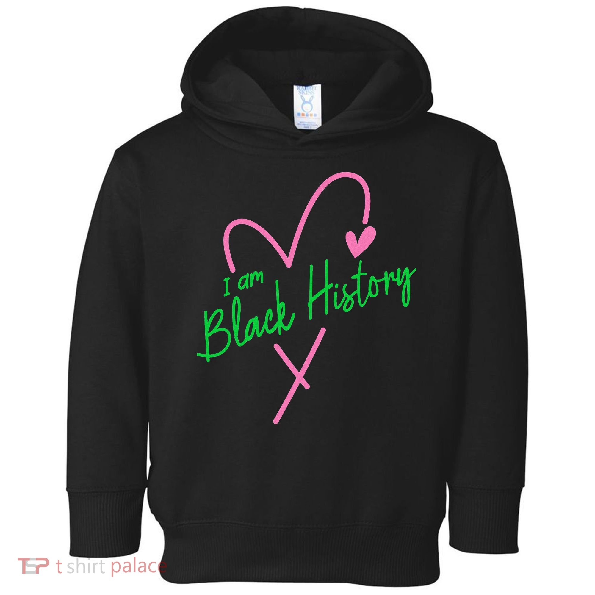 Pretty cute I am black history aka tee Toddler Hoodie