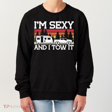 Pull Caravan Im Sexy And I Tow It Camping Women's Sweatshirt