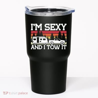 Pull Caravan Im Sexy And I Tow It Camping Tumbler
