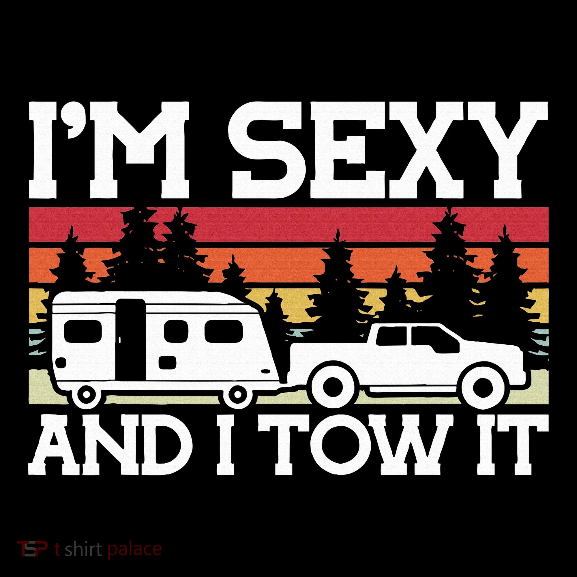 Pull Caravan Im Sexy And I Tow It Camping Mousepad