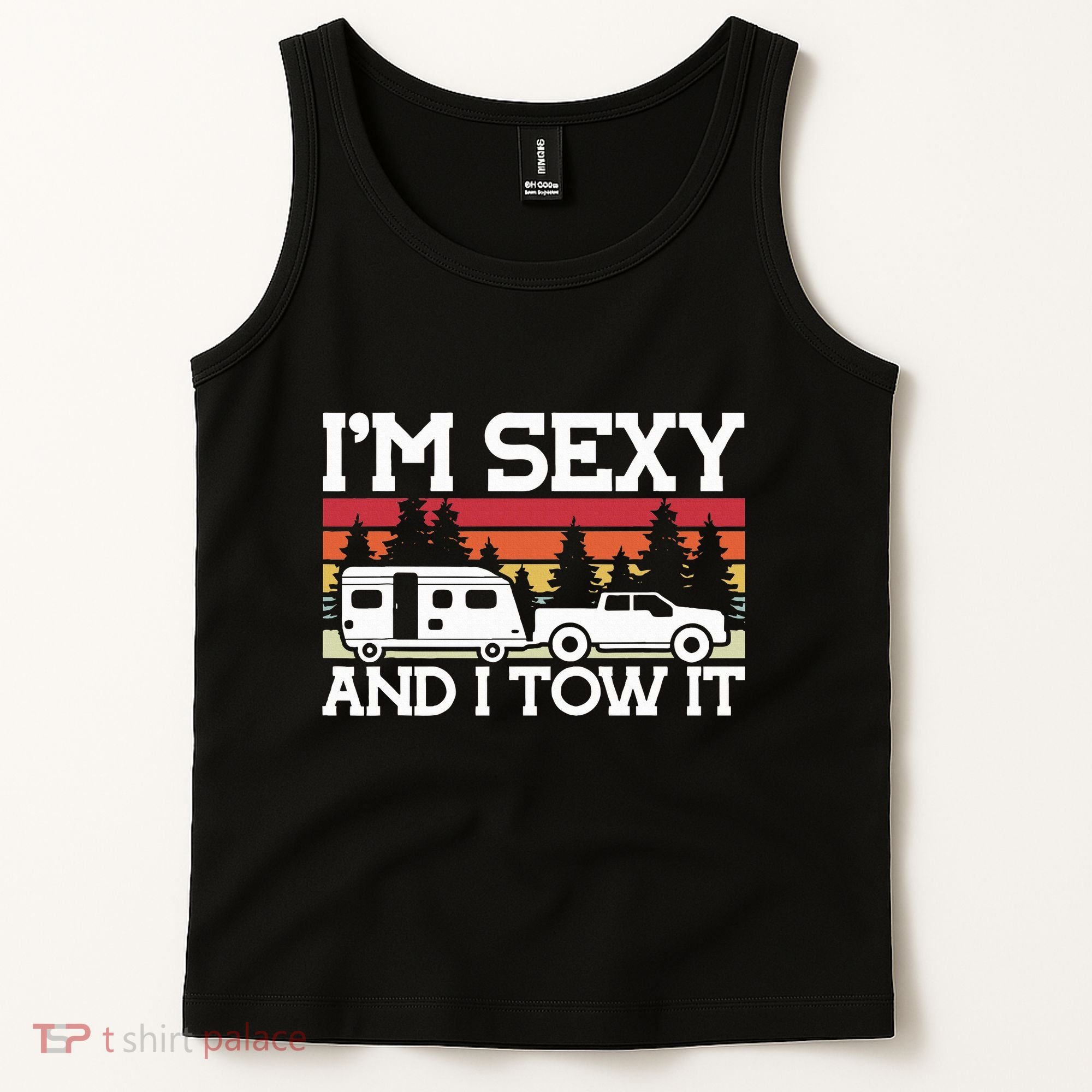 Pull Caravan Im Sexy And I Tow It Camping Tank Top