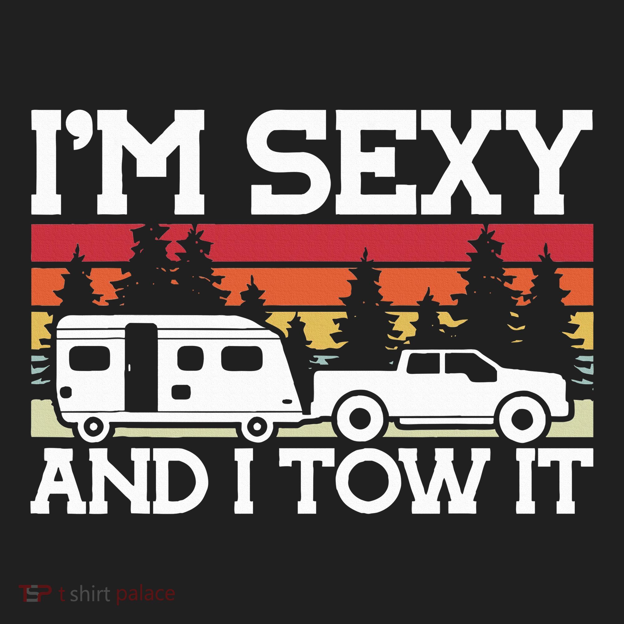 Pull Caravan Im Sexy And I Tow It Camping Golf Towel