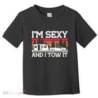 Pull Caravan Im Sexy And I Tow It Camping Toddler T-Shirt thumb 0
