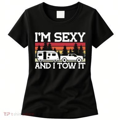 Pull Caravan Im Sexy And I Tow It Camping Women's T-Shirt