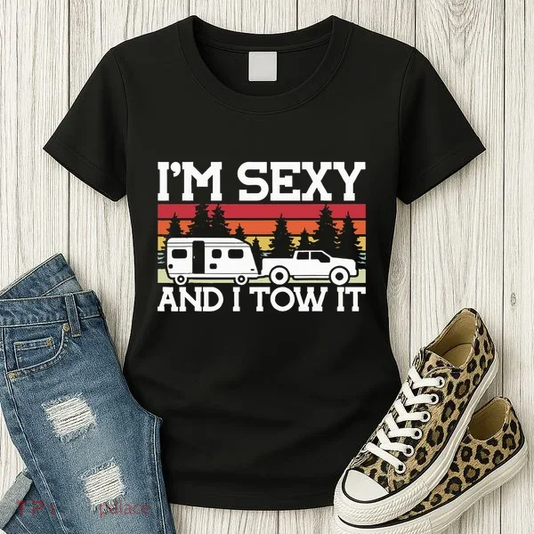 Pull Caravan Im Sexy And I Tow It Camping Women's T-Shirt